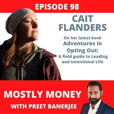 99: Cait Flanders on the Adventures in Opting Out