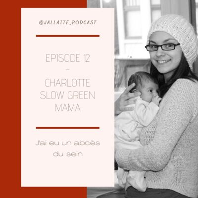 12: Charlotte, j'ai eu un abcès du sein