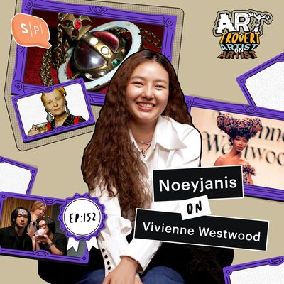 Artist on Artist  “Vivienne Westwood” ดีไซเนอร์สุดเท่แห่งยุค บอกเล่าโดย “เนย-จนิสตา” แห่ง SALMONS. | Arttrovert EP152