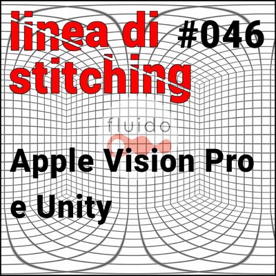 Ep. 46 - Apple Vision Pro e Unity