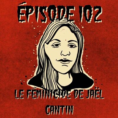 Le meurtre de Jaël Cantin