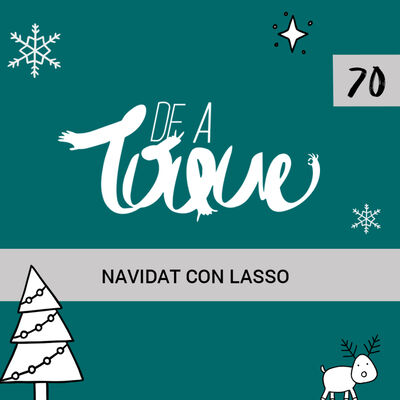 De a Toque # 70 Navidat con Lasso