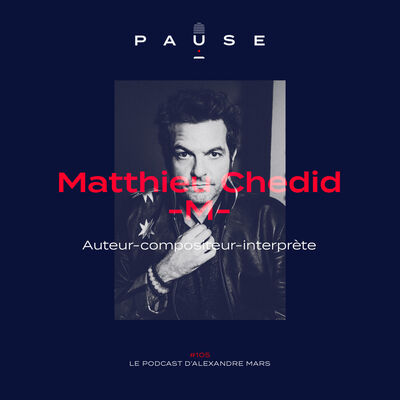 [REDIFFUSION] Matthieu Chedid -M-, Auteur-Compositeur-Interprète