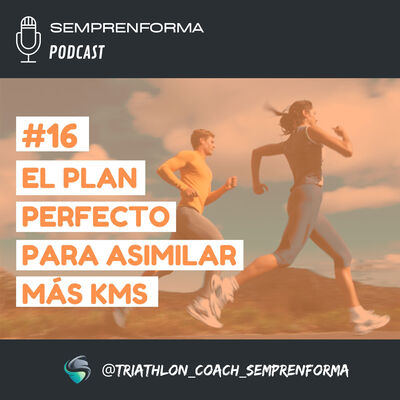 #16 EL PLAN PERFECTO PARA ASIMILAR MÁS KMS