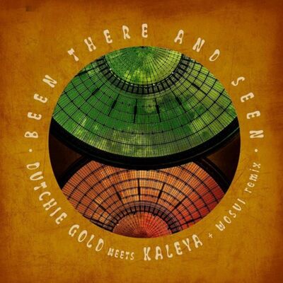 Dutchie Gold meets Kaleya - Been There and Seen (Original Version)