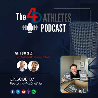 #107 Austin Byler: What is the Blueprint for Success?