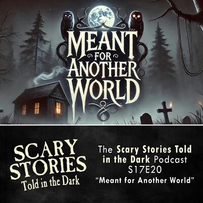 S17E20 - "Meant for Another World" – Scary Stories Told in the Dark