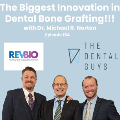 Episode 164: “Dr. Michael Norton on What Could Change Dental Implants Forever”