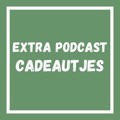 Podcast Extra Cadeautjes
