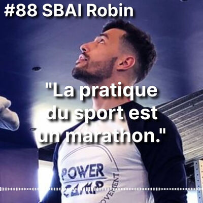 #88 SBAI Robin: Breakdance, gymnastique et Crossfit.