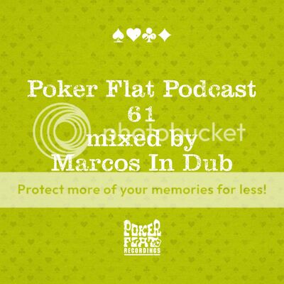 Poker Flat Podcast 61 Mixed by Marcos In Dub