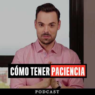 Show El Cómo Del Éxito - Cómo Tener Paciencia
