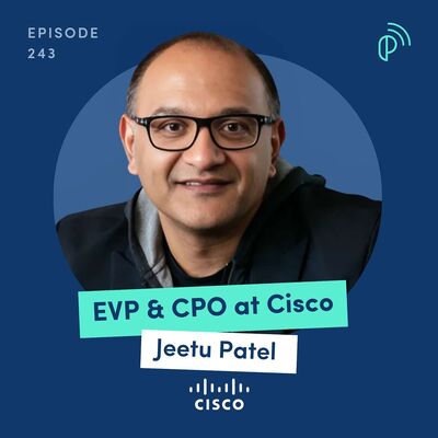 Next-gen Cybersecurity in the AI Era | Cisco Chief Product Officer, Jeetu Patel | E243