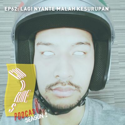 Episode 62 - Lagi Nyante Malah Kesurupan