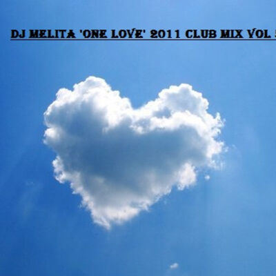 Dj Melita One Love 2011 Club Mix Vol 5