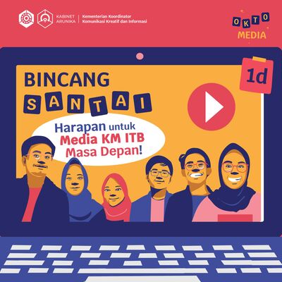 Bincang Santai Ep. 1d: Harapan untuk Media KM ITB Masa Depan!