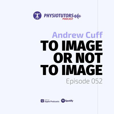 Ep. 052 | To Image or not to Image | Andrew Cuff