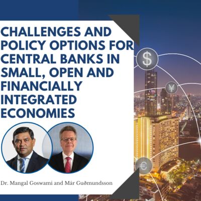 Season 3 Episode 7 - Challenges and Policy Options for Central Banks in Small, Open and Financially Integrated Economies