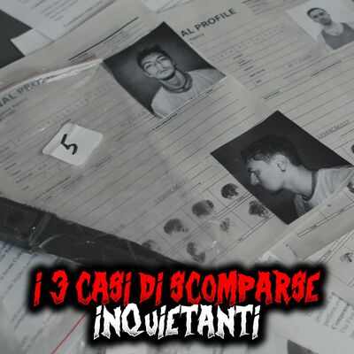I 3 casi di persone scomparse nel nulla più INQUIETANTI di sempre