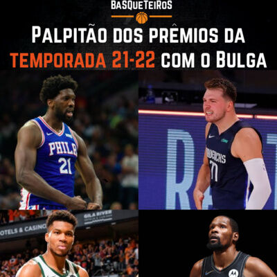 BSQTRS #116 - Prêmios individuais 21-22 - Palpitão com Bulgarelli - A NBA voltou