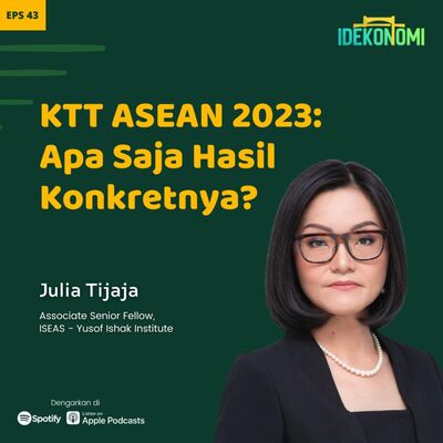 KTT ASEAN 2023: Apa Saja Hasil Konkretnya? (ft. Julia Tijaja) | EP 43