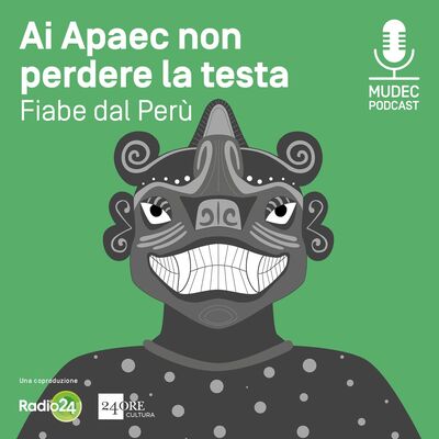 Lo Sciamano e il sole. Fiabe dal Perù- Ai Apaec non perdere la testa