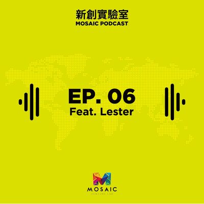 EP. 06 離鄉背井的大馬好麻吉，大學畢業後的兩條路 Feat. Lester