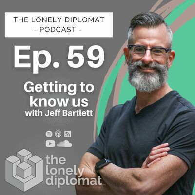 Ep. 59 - Getting to know us - with Jeff Bartlett