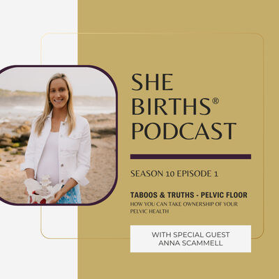 S10 Ep1: Taboos & Truths - Pelvic Floor 
