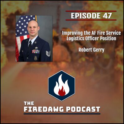 47. Improving the AF Fire Service Logistics Officer Position - Robert Gerry