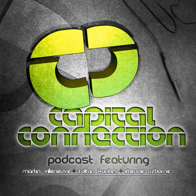 Capital Connection - Episode 22 (Zoltan Kontes, Martin Villeneuve & Etienne Ozborne)