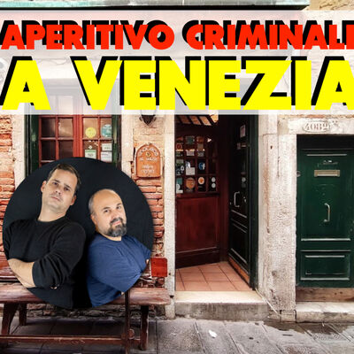 Aperitivo Criminale a Venezia: diretta dall'Enoteca al Volto
