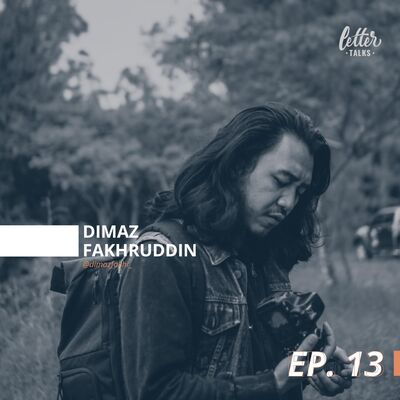 Letter Talks #13 - Dimaz Fakhruddin
