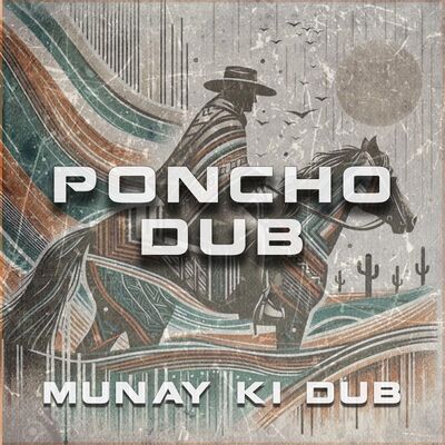 Munay Ki Dub - Poncho dub