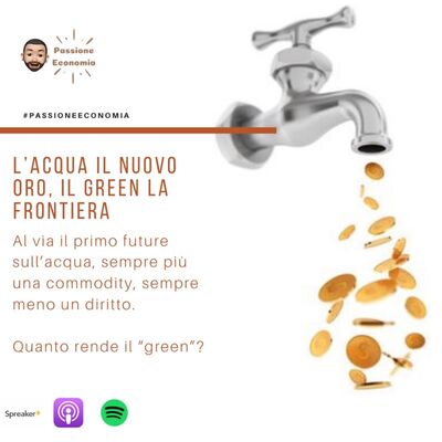 L'acqua è il nuovo oro, il green la frontiera d'investimento