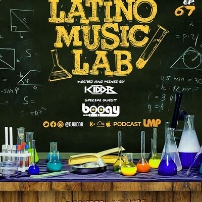 Episode 2: Latino Music Lab EP. 67 ((FT. DJ Boogy))