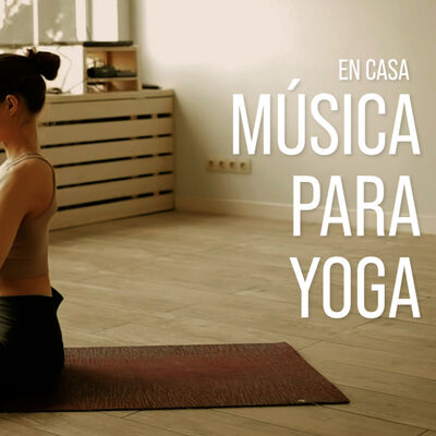 Música para HACER YOGA en CASA