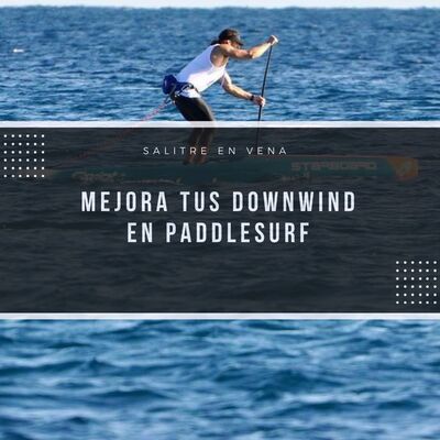 29 - Mejora tus DOWNWINDS en SUP