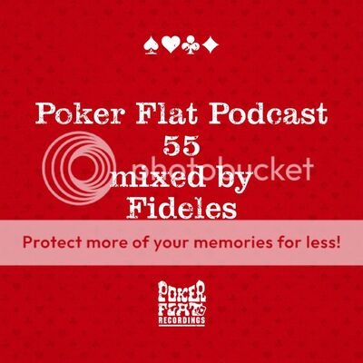 Poker Flat Podcast 55 Mixed by Fideles