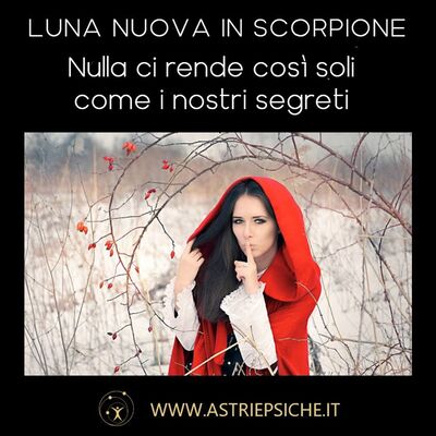OROSCOPO DELLA LUNA NUOVA IN SCORPIONE: valido dal 15 al 30 Novembre