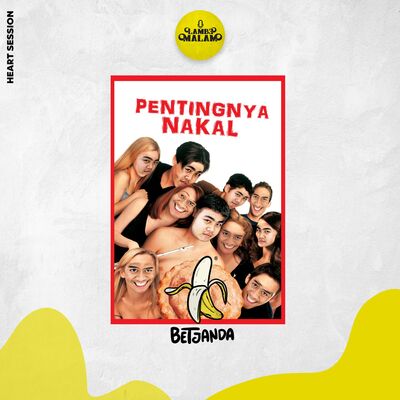 HEART SESSION #27 - pentingnya nakal ft. @betjanda
