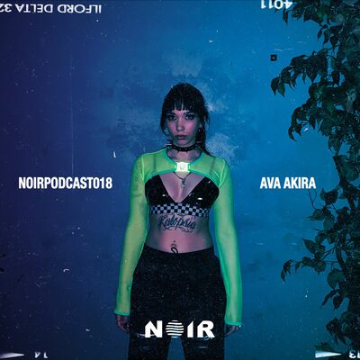 NOIRPODCAST018 - AVA AKIRA
