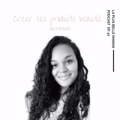 Créer ses produits beauté avec Alyssia