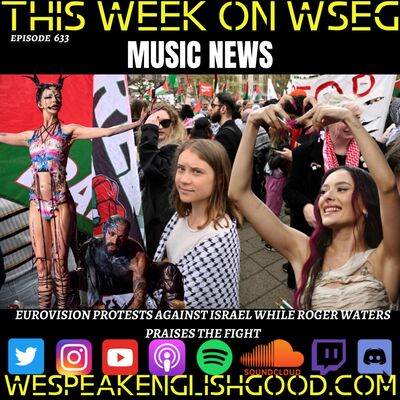 Episode 633 - Music News Eurovision Protest Roger Waters
