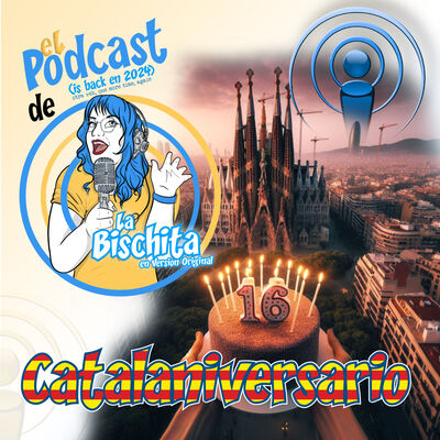 04 Decimosexto 🎂 Catalaniversario
