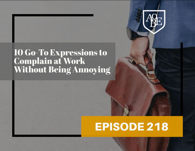 10 Go-To Expressions to Complain at Work Without Being Annoying