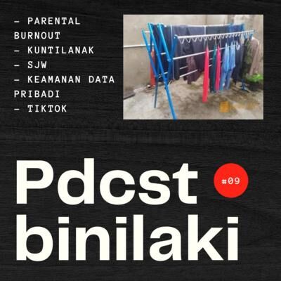Episode 9 Part 2 - Dari Parental Burnout, Kuntilanak, SJW, keamanan data pribadi, sampai ke Tiktok