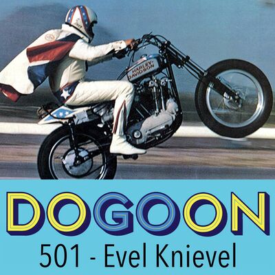 501 - Evel Knievel