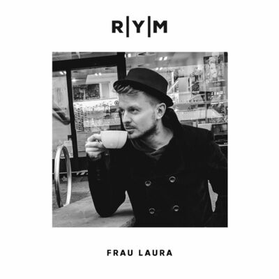 R|Y|M Podcast: Frau Laura (December 2019)