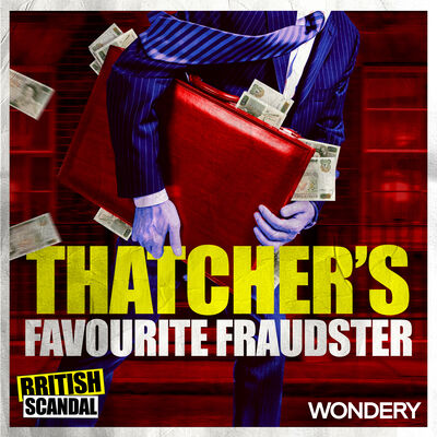 Thatcher's Favourite Fraudster | Asil Nadir’s Escape Pilot Speaks Out | 4